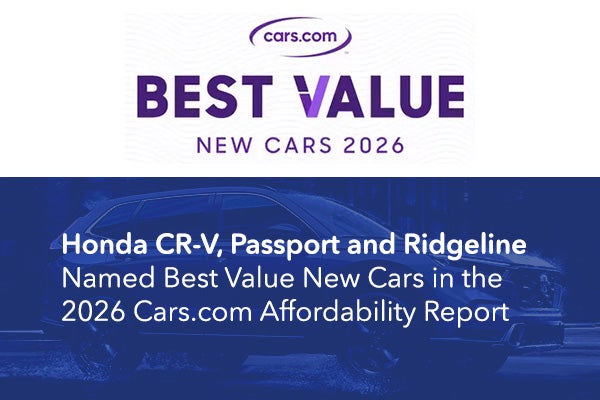 Honda Just Put Three Very Different Vehicles on Cars.com’s Best Value List