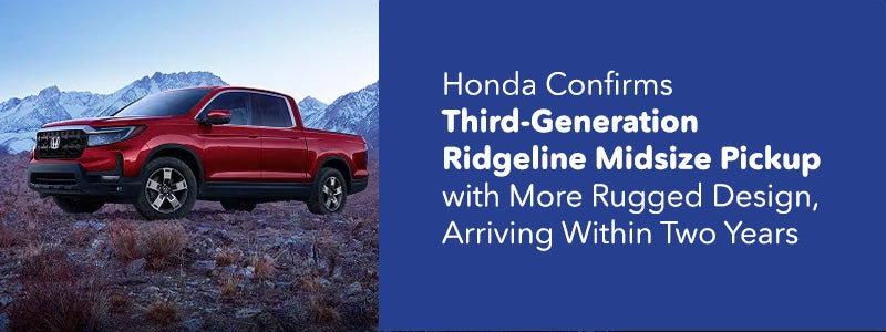 The Honda Ridgeline Is Getting More Rugged: What We Know About the Third-Generation Truck